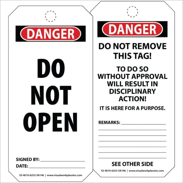 PolyTag: Danger tag with front saying "Do Not Open", able to be signed and dated on bottom. Back features a warning: "Do Not Remove This Tag - Removing Will Cause Disciplinary Action!" and additional space for writing.