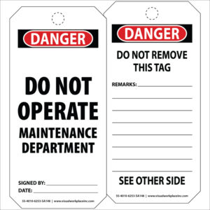 PolyTag: Danger tag with front saying "Do Not Operate - Maintenance Department", able to be signed and dated on bottom. Back features a warning: "Do Not Remove This Tag" and Remarks for writing.