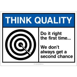 Think Quality: Do it right the first time. We don't always get a second chance. Icon: Bullseye with arrow.