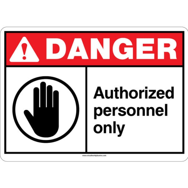 ANSI-compliant danger sign stating "Authorized Personnel Only," warning against unauthorized entry for safety.