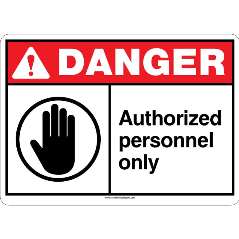 ANSI-compliant danger sign stating "Authorized Personnel Only," warning against unauthorized entry for safety.