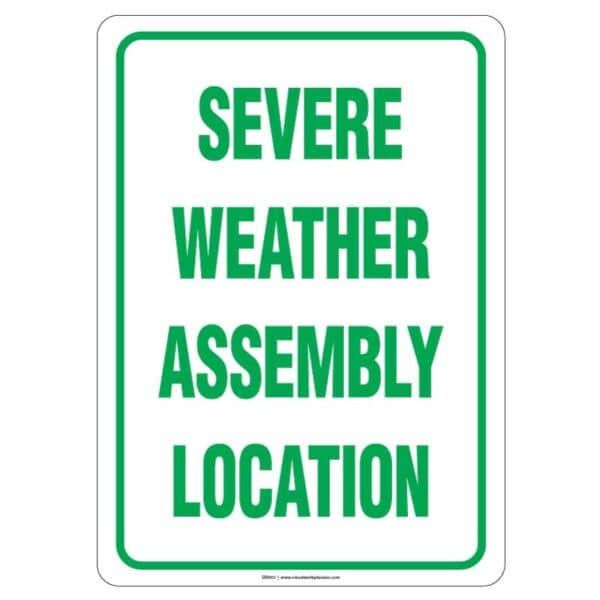 A green sign saying "Severe Weather Assembly Location"