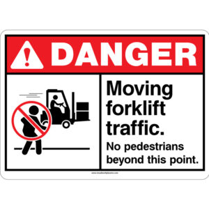 ANSI sign warning of moving forklift traffic, clearly stating no pedestrians allowed beyond this designated area.