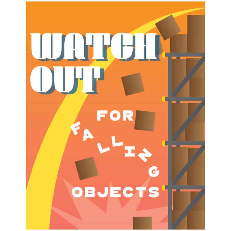 Safety poster warning about falling objects, emphasizing the need for caution in hazardous areas.