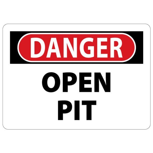 A OSHA Danger sign for a open pit