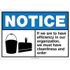 Notice sign with blue background and white text. It says: "NOTICE. If we are to have efficiency in our organization, we must have cleanliness and order.