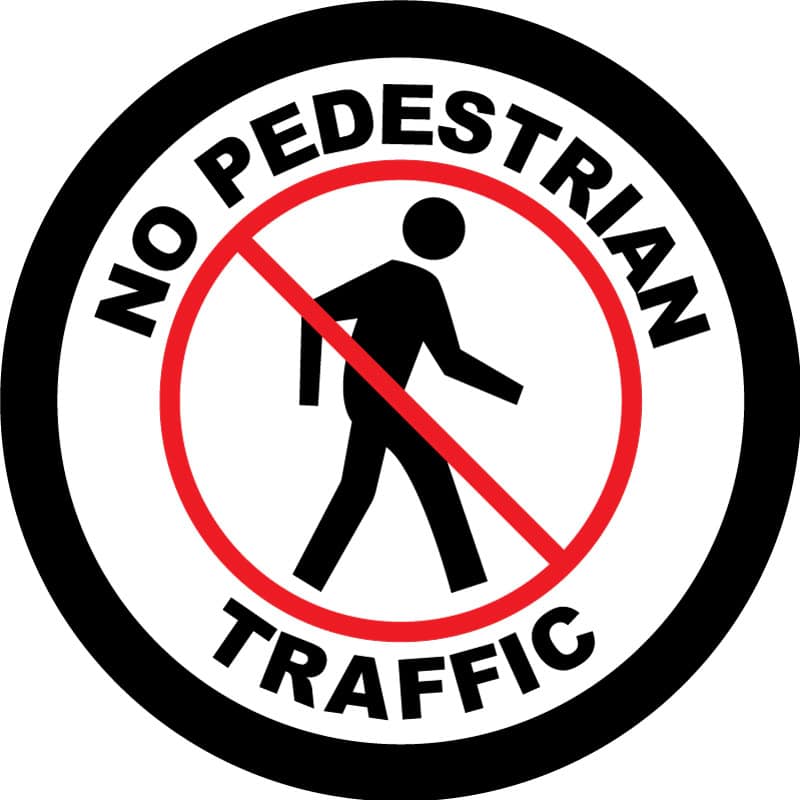 Safety Floor Sign: No Pedestrian Traffic, No walking, Red and Black, 17in Diameter, Slip Resistant