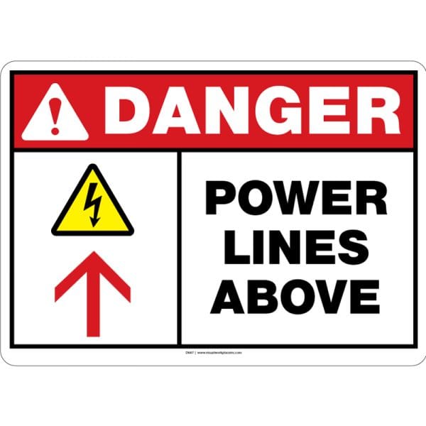 Red ANSI danger sign with a power symbol and an upward arrow, and the text "Power Lines Above."