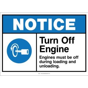 Blue ANSI notice sign stating "Turn Off Engine. Engine must be off during loading and unloading" with a white icon of an engine key turning within a blue circle.