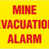 Mine Evacuation Alarm Sign